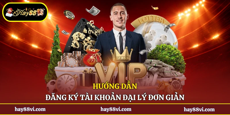 Hướng dẫn đăng ký tài khoản đại lý đơn giản