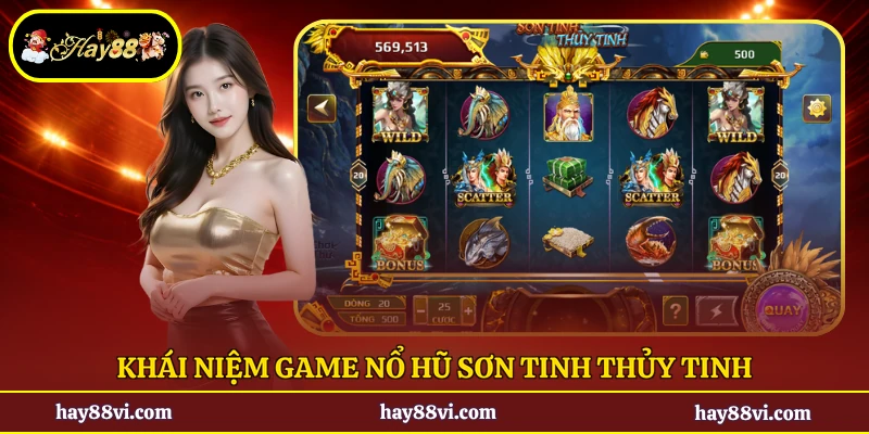 Khái niệm game nổ hũ sơn tinh thủy tinh
