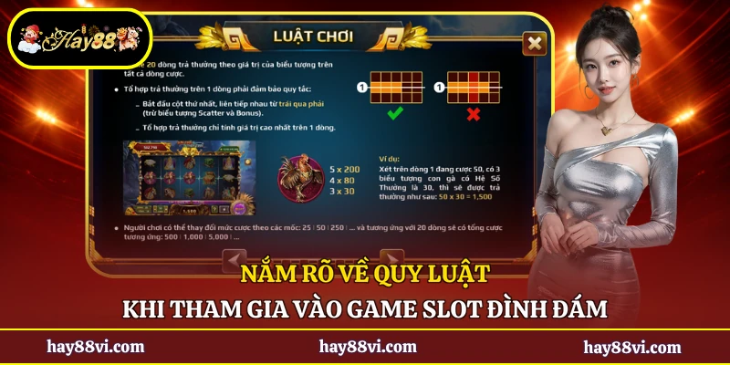Nắm rõ về quy luật khi tham gia vào game slot đình đám